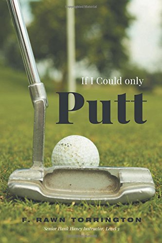 9781460261989: If I Could Only Putt