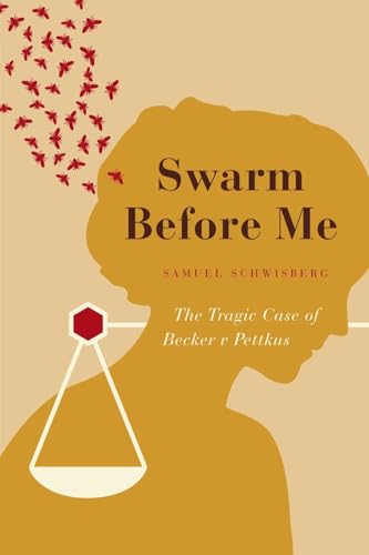 Imagen de archivo de Swarm Before Me : The Tragic Case of Becker V Pettkus a la venta por Better World Books