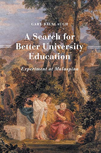 Stock image for A Search for Better University Education: Experiment at Malaspina for sale by Lucky's Textbooks