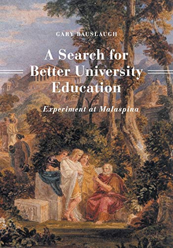Stock image for A Search for Better University Education: Experiment at Malaspina for sale by Lucky's Textbooks