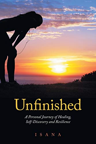 Imagen de archivo de Unfinished: A Personal Journey of Healing, Self-Discovery and Resilience a la venta por SecondSale