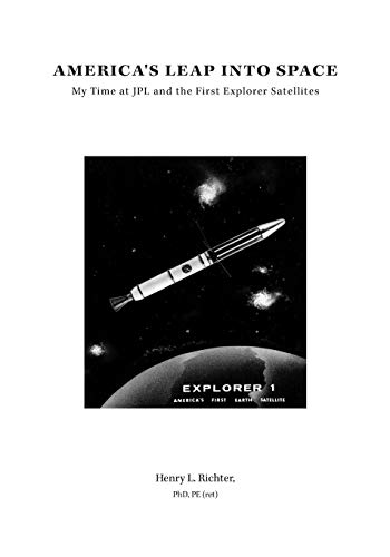 9781460268513: America's Leap Into Space: My Time at JPL and the First Explorer Satellites