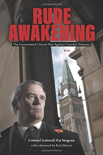 9781460271650: Rude Awakening: The Government's Secret War Against Canada's Veterans