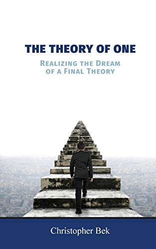 Beispielbild fr The Theory of One: Realizing the Dream of a Final Theory zum Verkauf von Russell Books