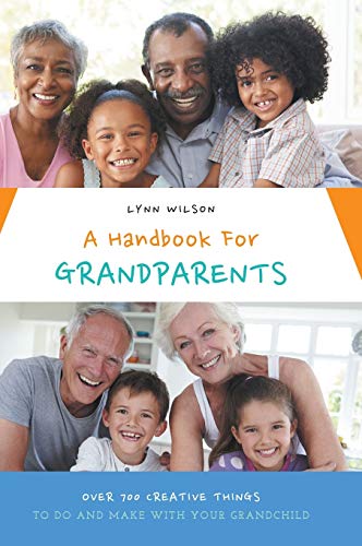 9781460277959: A Handbook For Grandparents: Over 700 Creative Things To Do And Make With Your Grandchild