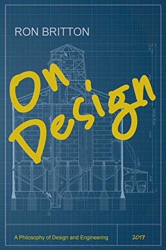 9781460278550: On Design: A Philosophy of Design and Engineering