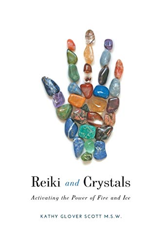 Stock image for Reiki and Crystals: Activating the Power of Fire and Ice for sale by GF Books, Inc.
