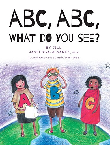 Imagen de archivo de ABC, ABC What Do You See? a la venta por Better World Books