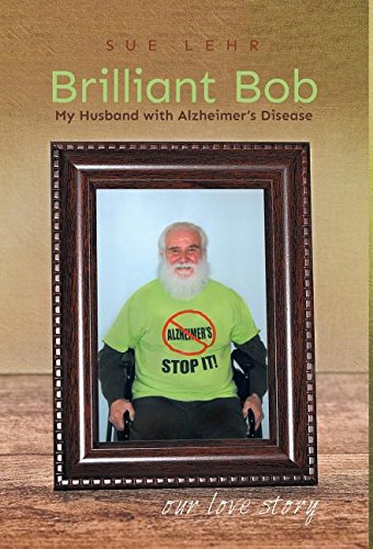 9781460280355: Brilliant Bob - My Husband with Alzheimer's Disease