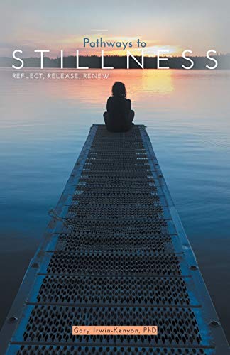 Imagen de archivo de Pathways to Stillness: Reflect, Release, Renew a la venta por Better World Books