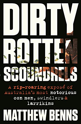 Stock image for Dirty Rotten Scoundrels for sale by Bookmonger.Ltd
