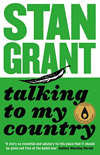 9781460751985: Talking To My Country: The passionate and powerful bestselling book by critically acclaimed journalist and author of Tears of Strangers and The Queen is Dead