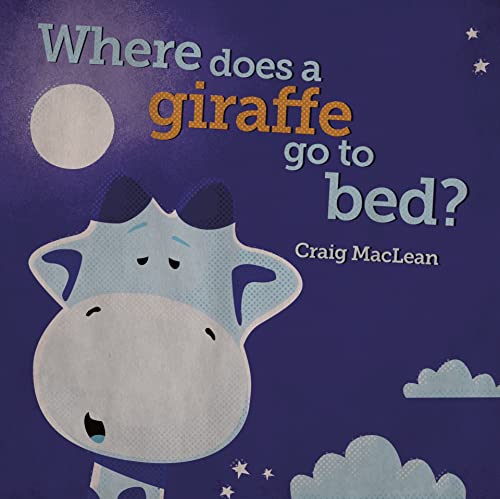 Stock image for Where Does a Giraffe Go to Bed? for sale by Wonder Book