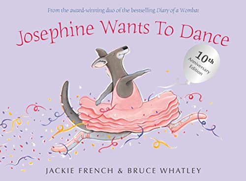 9781460752524: Josephine Wants To Dance 10th Anniversary Edition