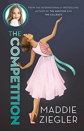 9781460753798: The Competition (Maddie Ziegler Presents, 3) (Maddie Ziegler Presents)