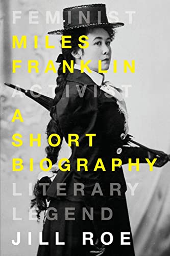 Stock image for Miles Franklin: A Short Biography Literary Legend for sale by Marlowes Books and Music