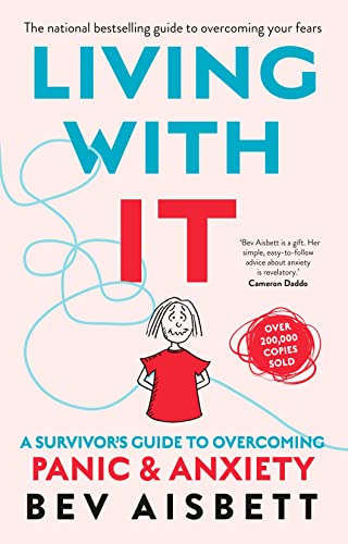 Stock image for Living with It: a Survivor's Guide to Overcoming Panic and Anxiety for sale by Better World Books