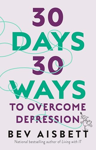 Stock image for 30 Days 30 Ways To Overcome Depression for sale by SecondSale