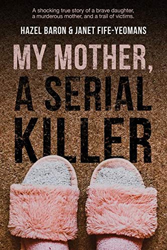 Stock image for My Mother, A Serial Killer for sale by SecondSale