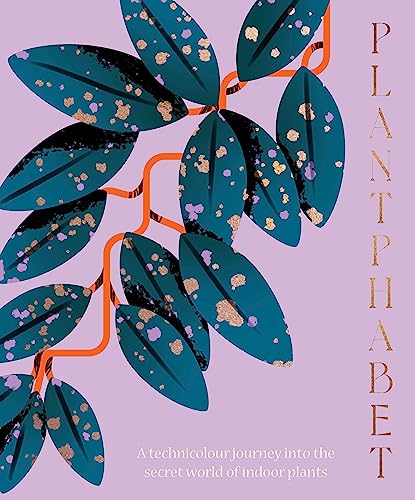 Stock image for Plantphabet: A Stunningly Illustrated A-Z Celebration of Popular Indoor Plants, for Fans of Plant Society, Leaf Supply and Plantopedia for sale by Blackwell's