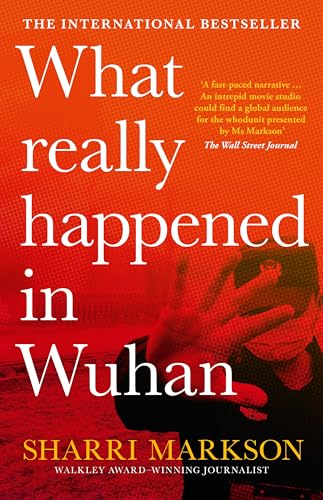 Stock image for What Really Happened in Wuhan: a Virus Like No Other, Countless Infections, Millions of Deaths for sale by AwesomeBooks