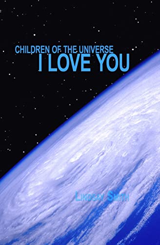 Children of the Universe....I Love You (9781460900796) by Smith, Lindsay