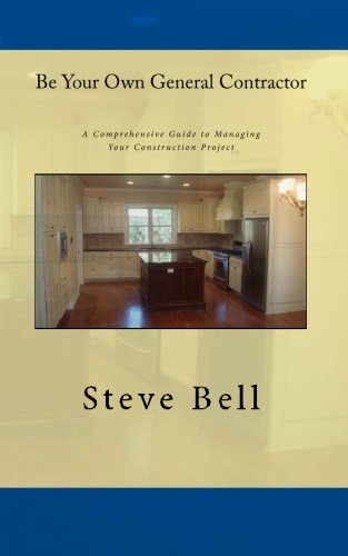 Be Your Own General Contractor (9781460903117) by Bell, Steve