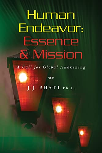 Stock image for Human Endeavor: Essence & Mission: A Call for Global Awakening for sale by ThriftBooks-Dallas