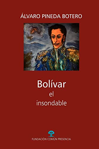 9781460913871: Bolivar, el insondable