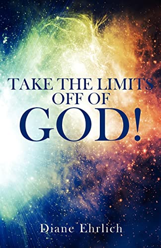 Stock image for Take The Limits Off Of God! for sale by SecondSale