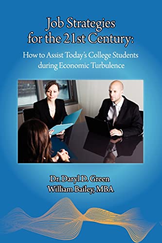 Stock image for Job Strategies for the 21st Century: How to Assist Today's College Students during Economic Turbulence for sale by Lucky's Textbooks