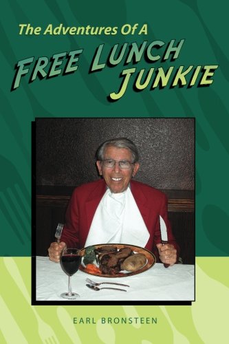 9781460925911: The Adventures of a Free Lunch Junkie