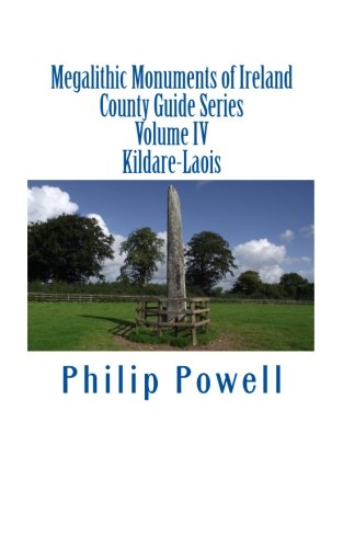 Stock image for Megalithic Monuments of Ireland: County Guide Series-Kildare/Laois (Volume 4) for sale by Revaluation Books