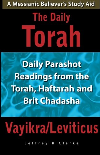 Stock image for The Daily Torah - Vayikra/Leviticus: Daily Parashot Readings from the Torah, Haftarah and Brit Chadasha for sale by Your Online Bookstore