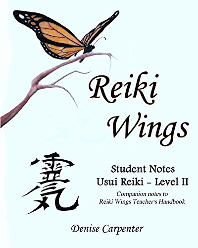 9781460929087: Reiki Wings, Student Notes, Usui Reiki - Level II: Companion notes to Reiki Wings Teacher's Handbook
