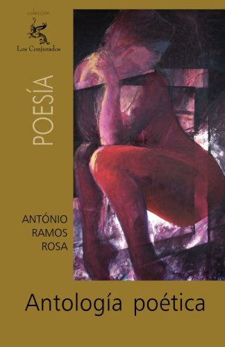 AntologÃ­a poÃ©tica (Spanish Edition) (9781460933183) by Rosa, AntÃ³nio Ramos