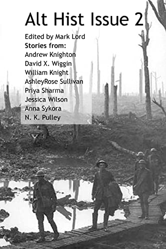 9781460934609: Alt Hist Issue 2: The new magazine of Historical Fiction and Alternate History: Volume 2