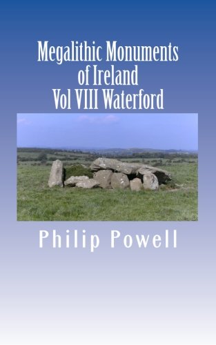 Stock image for Megalithic Monuments of Ireland: County Guide Series-Waterford (Volume 8) for sale by Revaluation Books