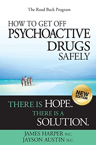 Stock image for How to Get Off Psychoactive Drugs Safely: There is Hope. There is a Solution. for sale by SecondSale