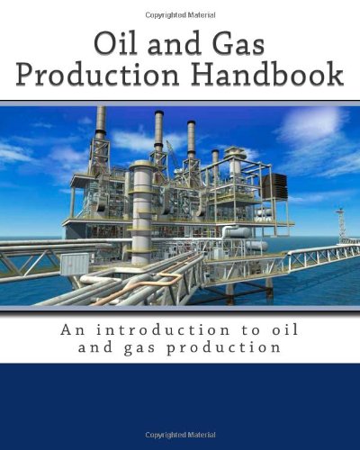 9781460947326: Oil and Gas Production Handbook: An introduction to oil and gas production