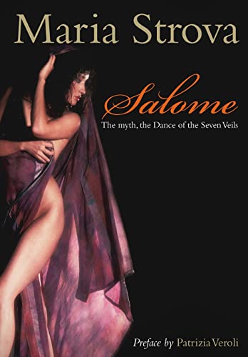 Imagen de archivo de Salome : The Myth, the Dance of the Seven Veils a la venta por Better World Books Ltd