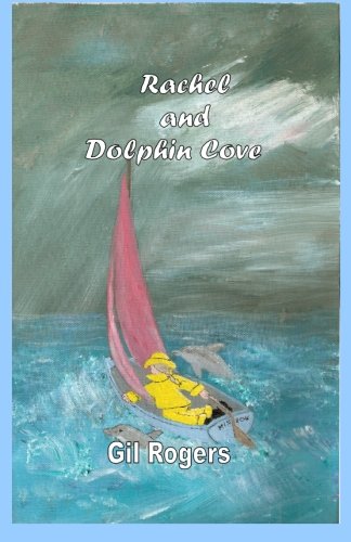 Imagen de archivo de Rachel and Dolphin Cove a la venta por Revaluation Books