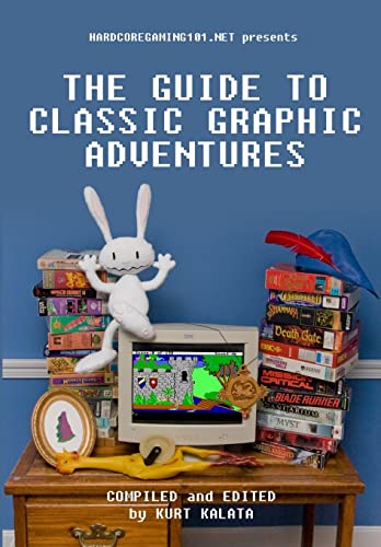 Stock image for Hardcoregaming101.net Presents: The Guide to Classic Graphic Adventures for sale by Bahamut Media