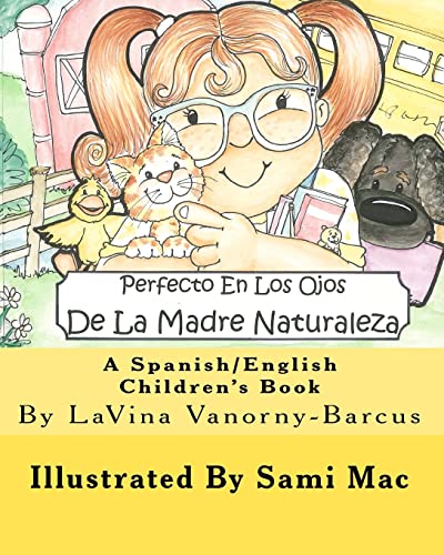 Stock image for Perfecto En Los Ojos De La Madre Naturaleza: A Spanish/English Children's Book for sale by Lucky's Textbooks