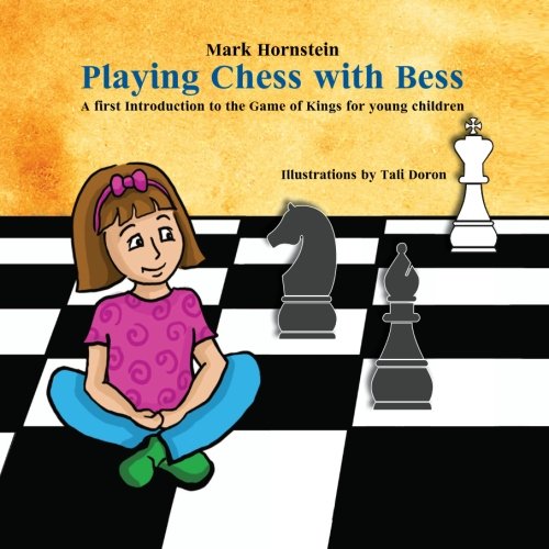 Stock image for Playing Chess with Bess: A first Introduction to the Game of Kings for young children for sale by WorldofBooks