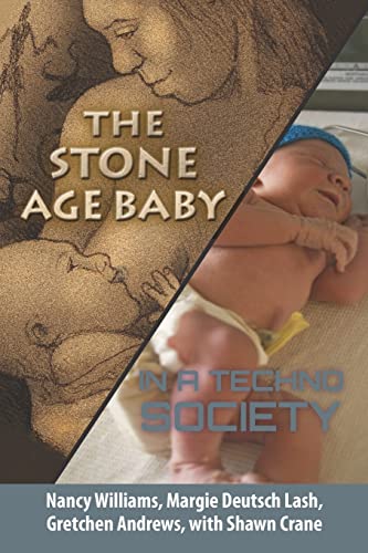 Beispielbild fr The Stone Age Baby in a Techno Society zum Verkauf von St Vincent de Paul of Lane County