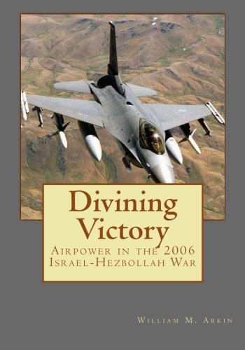 9781460961674: Divining Victory: Airpower in the 2006 Israel-Hezbollah War