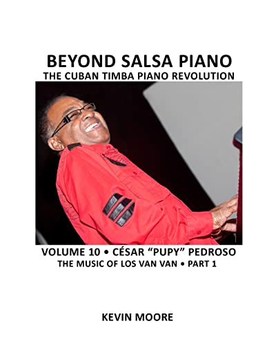 Stock image for Beyond Salsa Piano: Csar "Pupy" Pedroso - The Music of Los Van Van - Part 1 for sale by Save With Sam