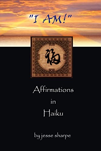 Stock image for i Am!": Affirmations in Haiku for sale by THE SAINT BOOKSTORE