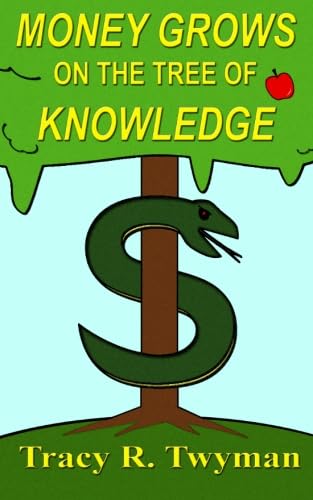 9781460968871: Money Grows on the Tree of Knowledge